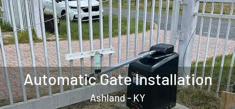 Automatic Gate Installation Ashland - KY