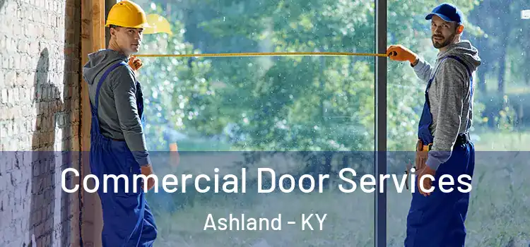 Commercial Door Services Ashland - KY