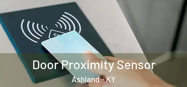  Door Proximity Sensor Ashland - KY
