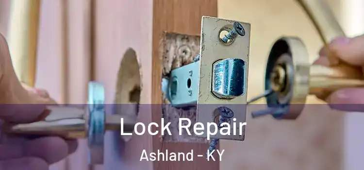 Lock Repair Ashland - KY