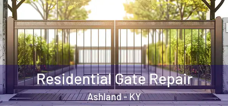 Residential Gate Repair Ashland - KY