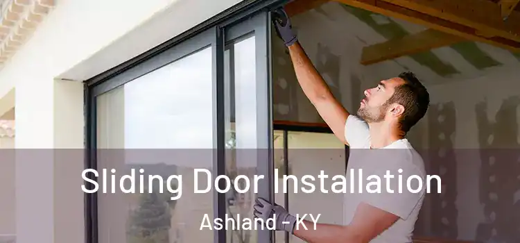 Sliding Door Installation Ashland - KY